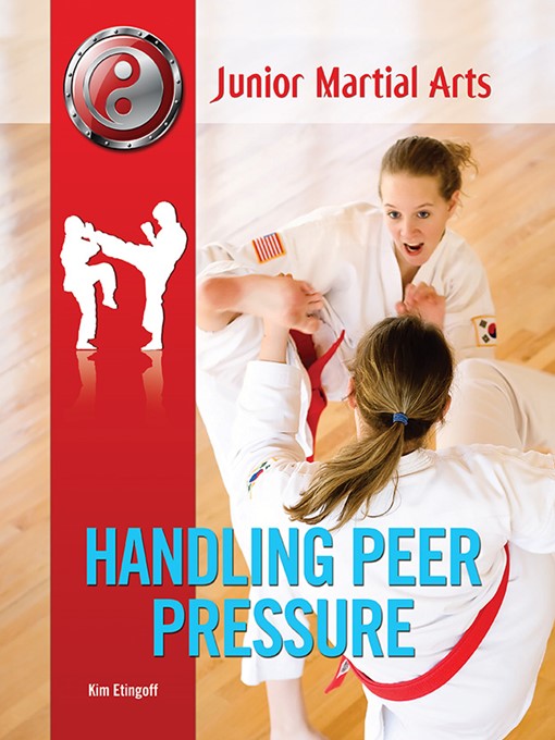 Title details for Handling Peer Pressure by Kim Etingoff - Available